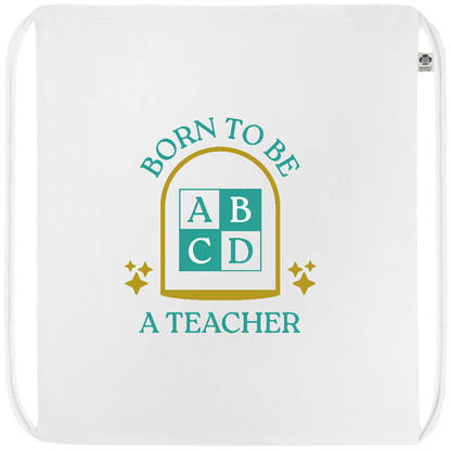 Born to be a Teacher Design - Premium colored organic cotton drawstring bag_WHITE_front