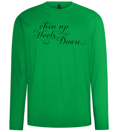 Chin Up Heels Down Design - Comfort men's long sleeve t-shirt_MEADOW GREEN_front