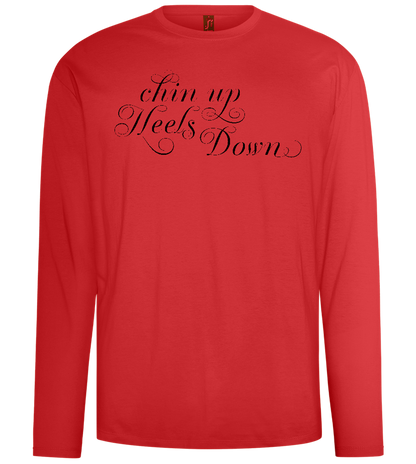 Chin Up Heels Down Design - Comfort men's long sleeve t-shirt_RED_front