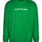 Im With the Band Design - Comfort Essential Unisex Sweater_MEADOW GREEN_front