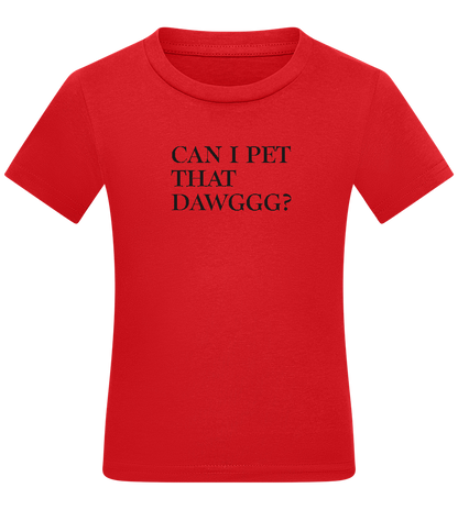 Can I Pet That Dawggg Design - Comfort kids fitted t-shirt_RED_front