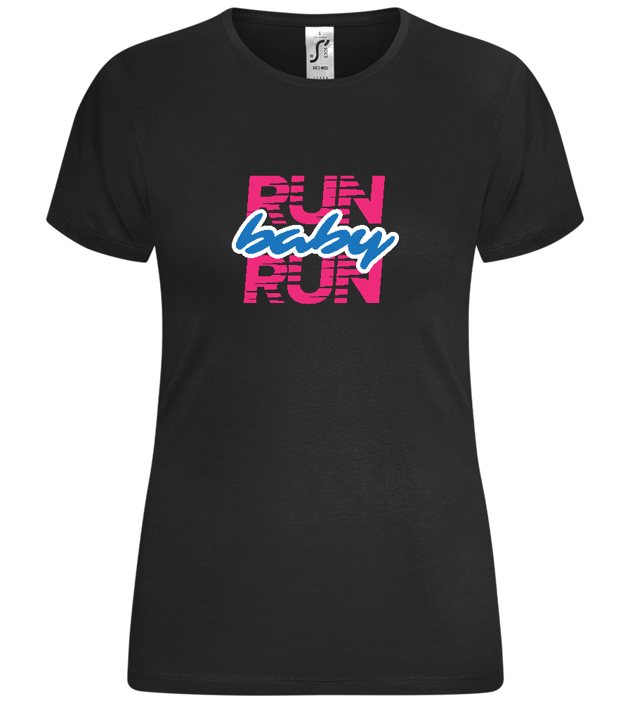 Run Baby Run Design - Comfort women's t-shirt_DEEP BLACK_front