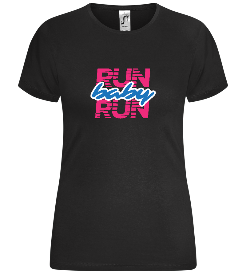 Run Baby Run Design - Comfort women's t-shirt_DEEP BLACK_front