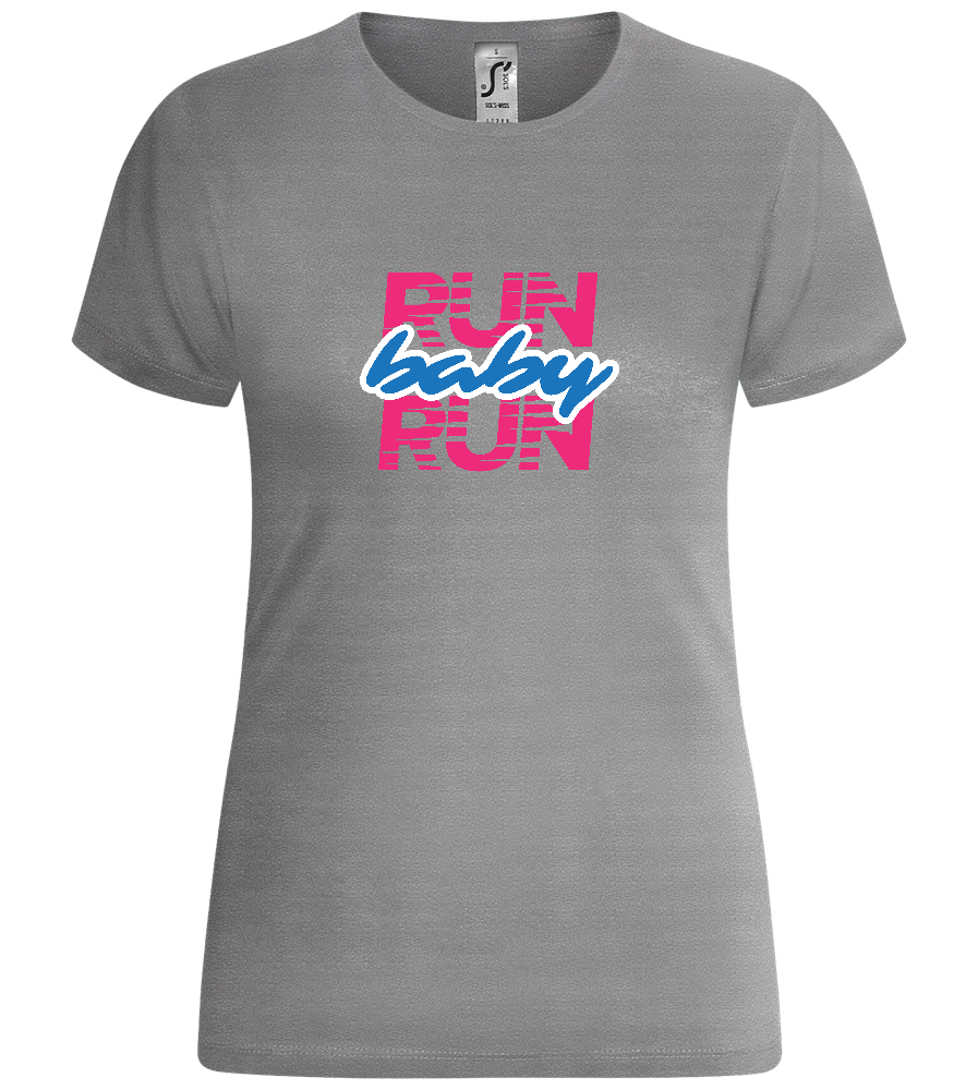 Run Baby Run Design - Comfort women's t-shirt_ORION GREY_front