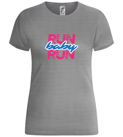 Run Baby Run Design - Comfort women's t-shirt_ORION GREY_front