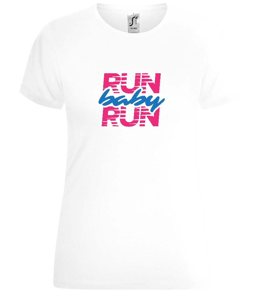 Run Baby Run Design - Comfort women's t-shirt_WHITE_front