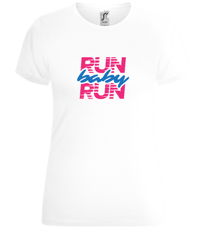 Run Baby Run Design - Comfort women's t-shirt_WHITE_front