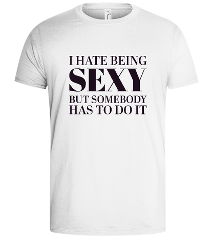 I Hate Being Sexy Design - Basic men's t-shirt_WHITE_front