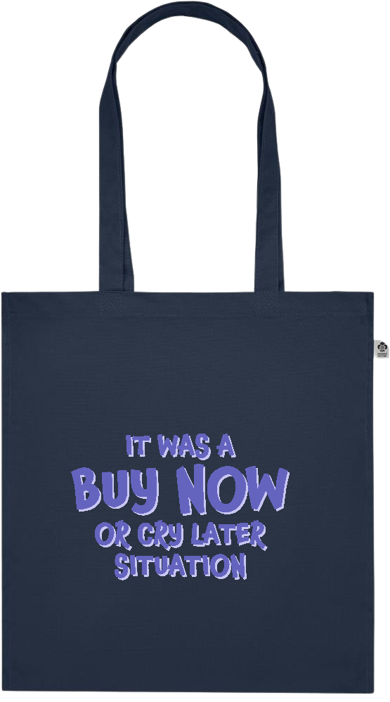 Buy Now Cry Later Design - Premium colored organic cotton tote bag_FRENCH NAVY_front