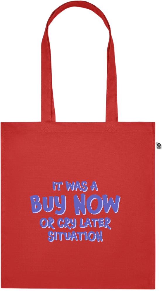 Buy Now Cry Later Design - Premium colored organic cotton tote bag_RED_front