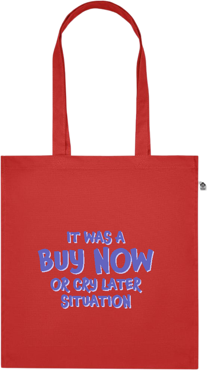 Buy Now Cry Later Design - Premium colored organic cotton tote bag_RED_front