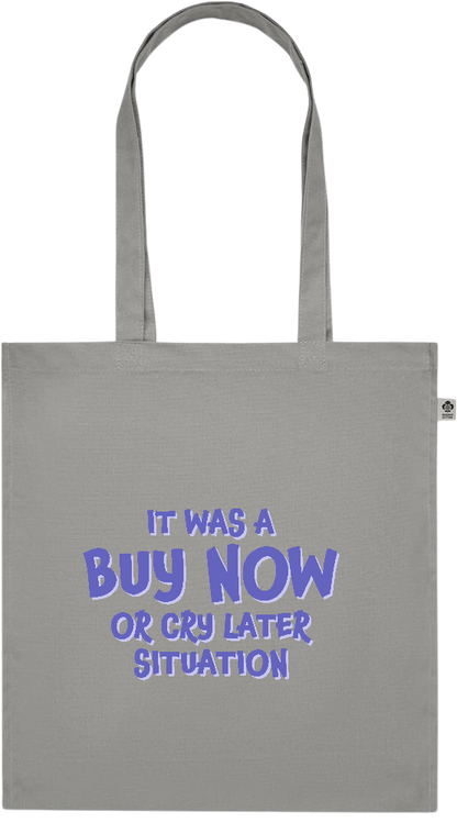 Buy Now Cry Later Design - Premium colored organic cotton tote bag_STONE GREY_front