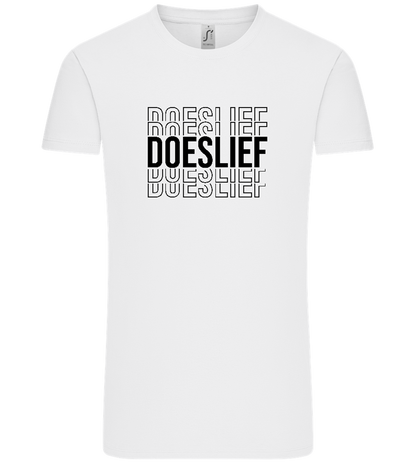 Doeslief Tekst Design - Comfort Unisex T-Shirt_WHITE_front