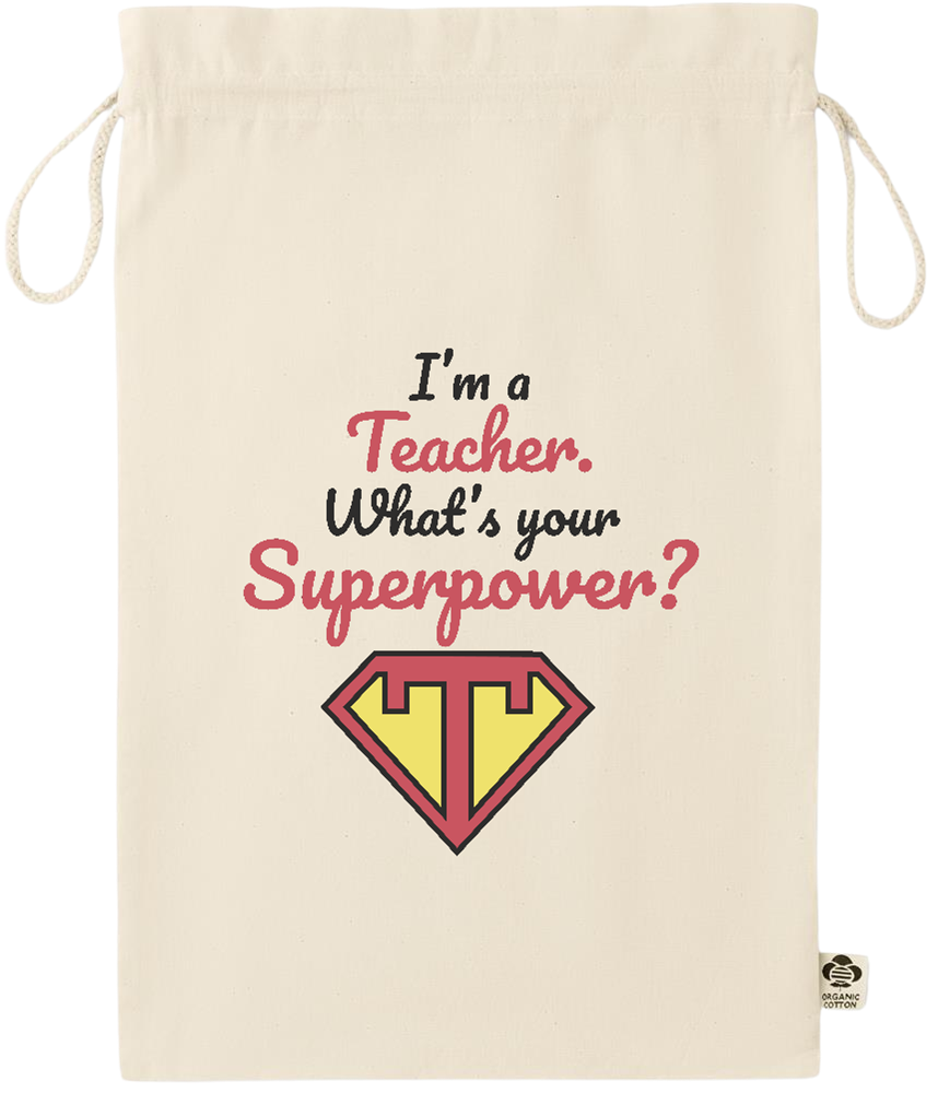 Im a Teacher Design - Essential large organic drawcord gift bag_BEIGE_front