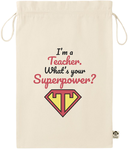 Im a Teacher Design - Essential large organic drawcord gift bag_BEIGE_front