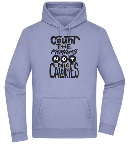 Count Memories Not Calories Design - Premium Essential Unisex Hoodie_BLUE_front