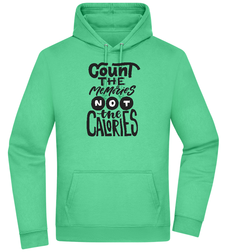 Count Memories Not Calories Design - Premium Essential Unisex Hoodie_SPRING GREEN_front