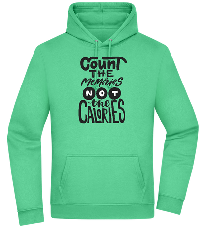 Count Memories Not Calories Design - Premium Essential Unisex Hoodie_SPRING GREEN_front