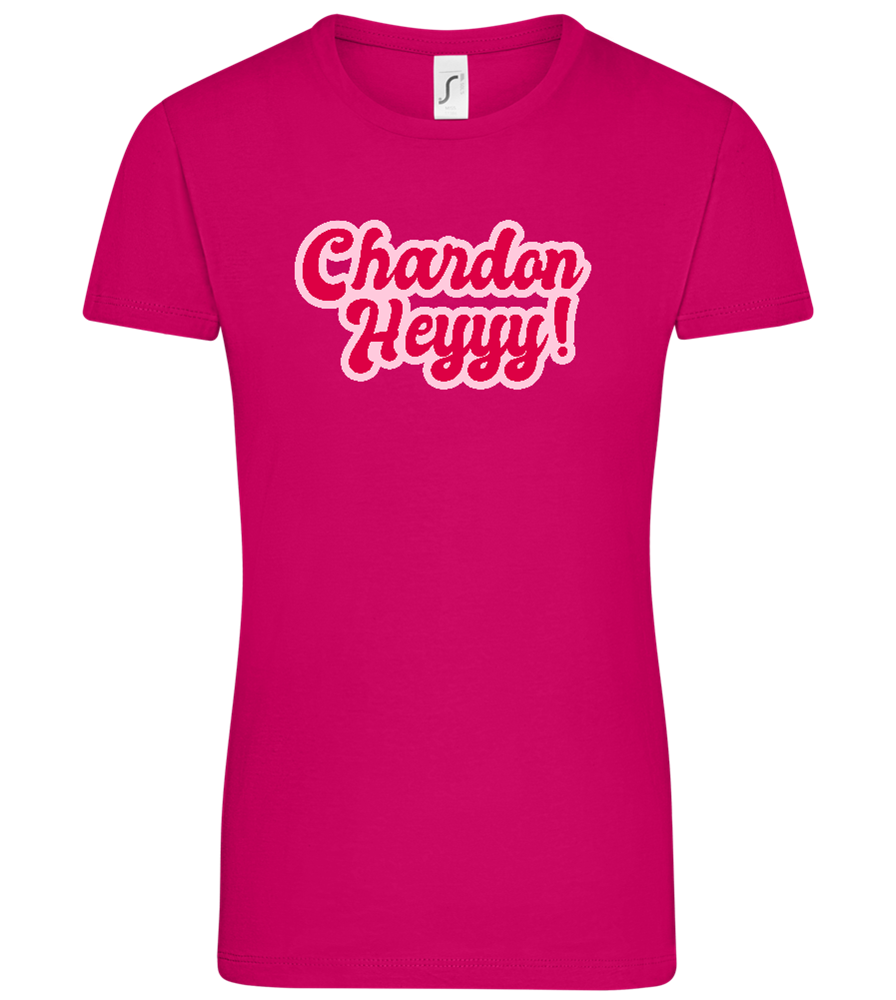 Chardon-heyyy Design - Comfort women's t-shirt_FUCHSIA_front