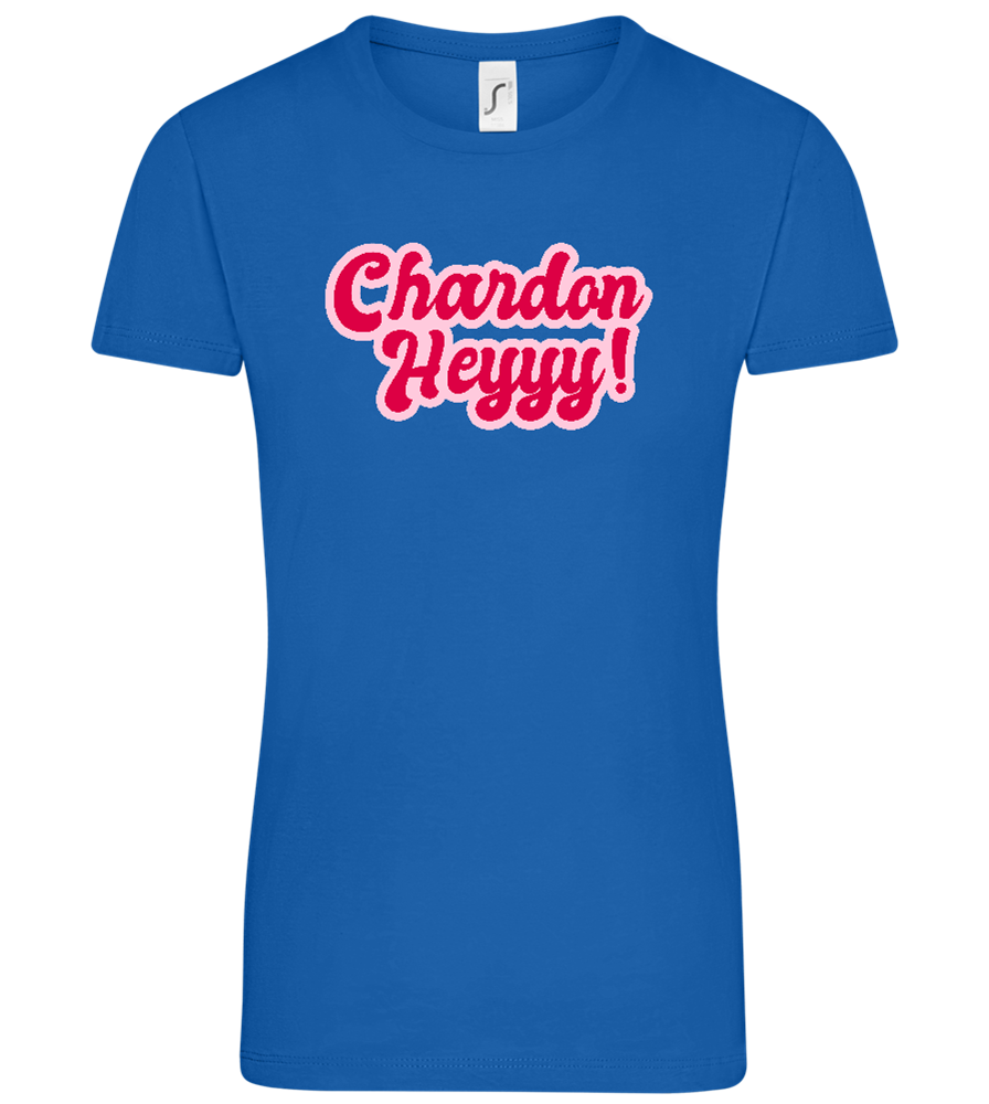 Chardon-heyyy Design - Comfort women's t-shirt_ROYAL_front