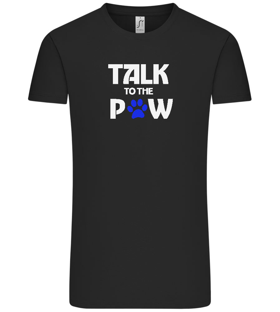 Talk to the Paw Design - Comfort Unisex T-Shirt_DEEP BLACK_front