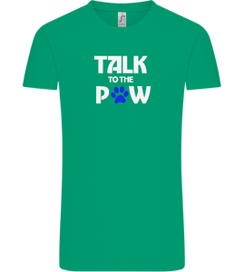 Talk to the Paw Design - Comfort Unisex T-Shirt