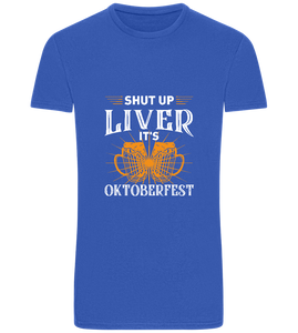 Shut Up Liver It's Oktoberfest Design - Basic Unisex T-Shirt
