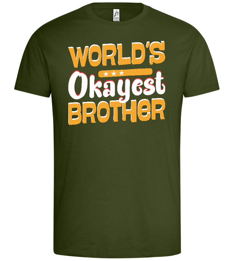 Okayest Brother Design - Premium men's t-shirt_DARK KHAKI_front