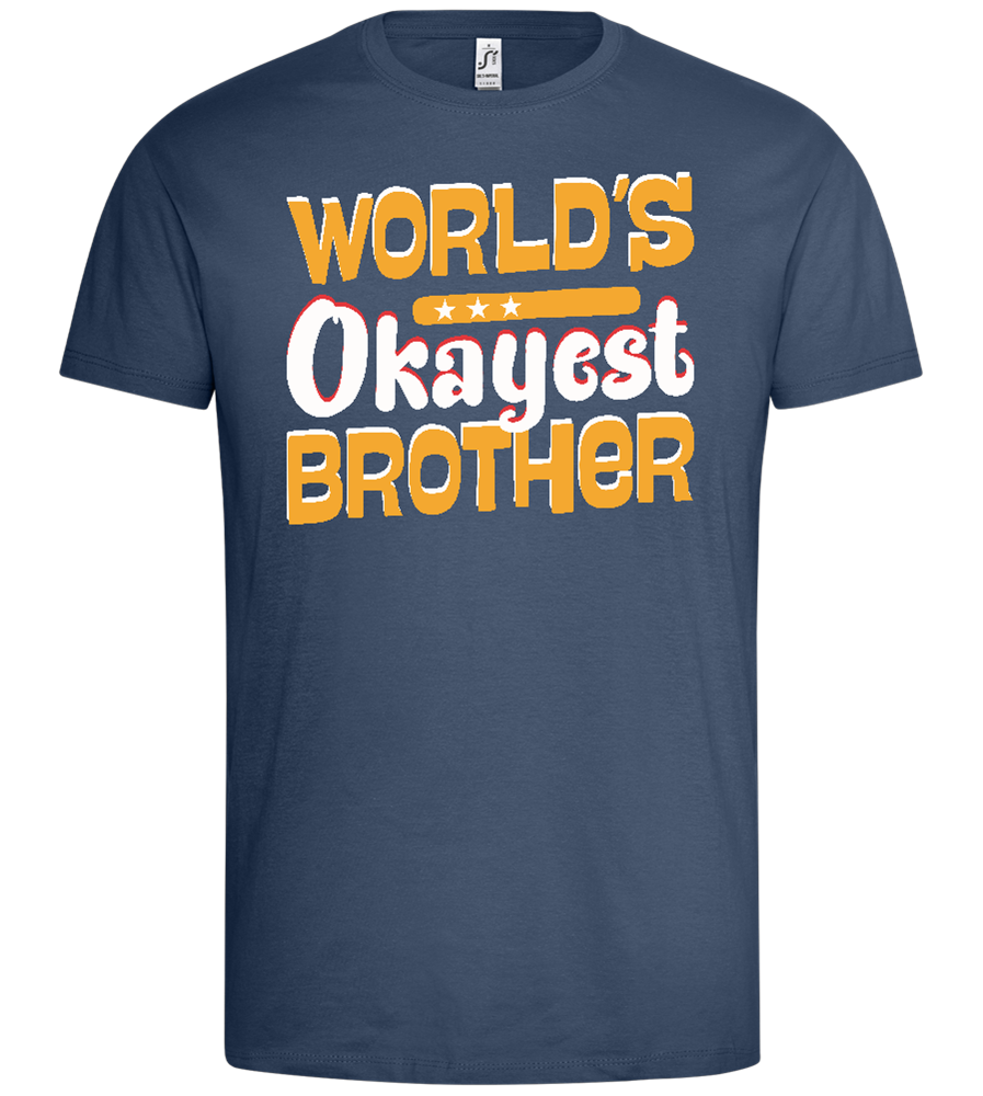 Okayest Brother Design - Premium men's t-shirt_DENIM_front