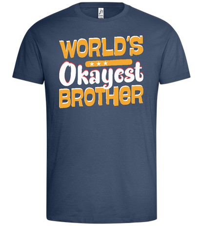 Okayest Brother Design - Premium men's t-shirt_DENIM_front