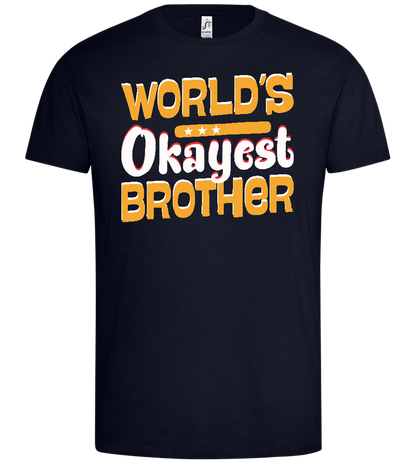 Okayest Brother Design - Premium men's t-shirt_FRENCH NAVY_front