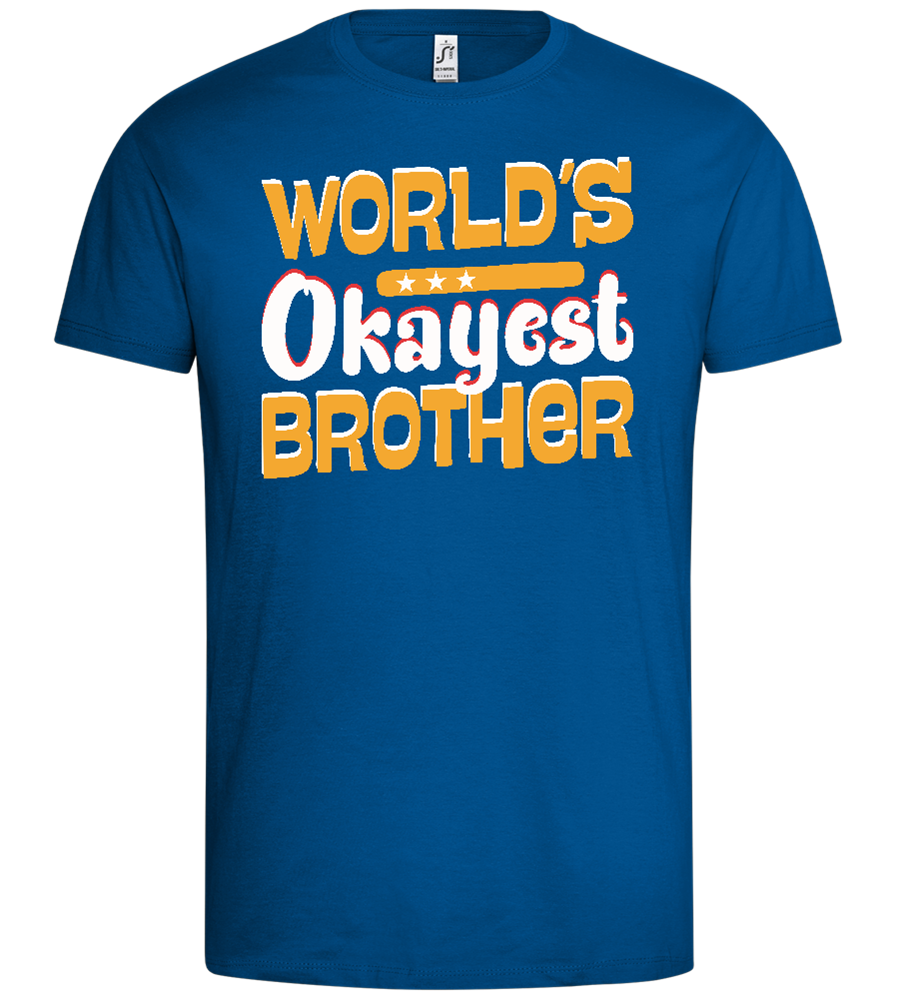 Okayest Brother Design - Premium men's t-shirt_ROYAL_front