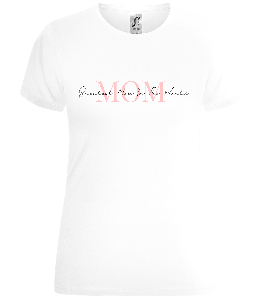 Greatest Mom Design - Comfort women's t-shirt_WHITE_front