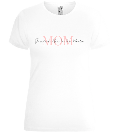 Greatest Mom Design - Comfort women's t-shirt_WHITE_front