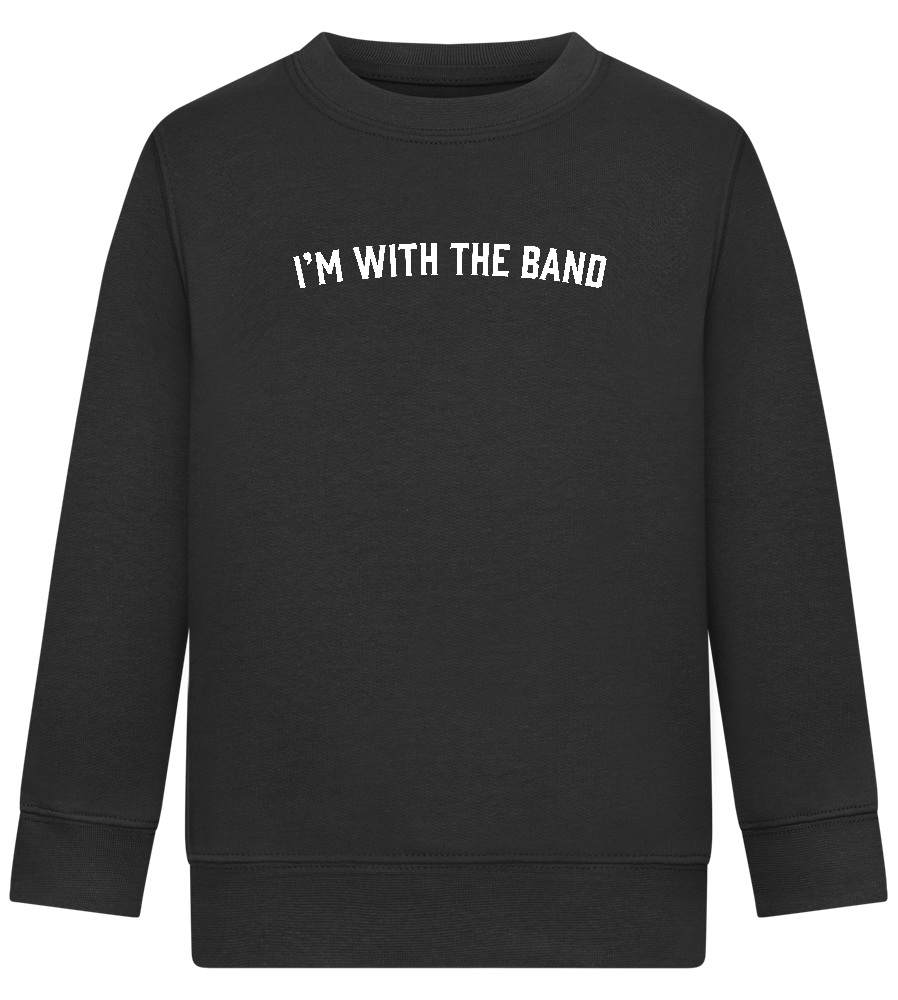 Im With the Band Design - Comfort Kids Sweater_BLACK_front