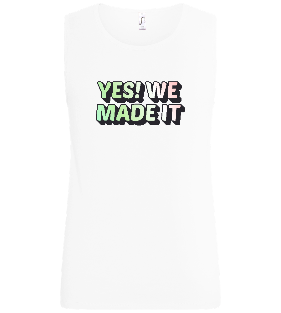 Yes! We Made It Design - Basic men's tank top_WHITE_front