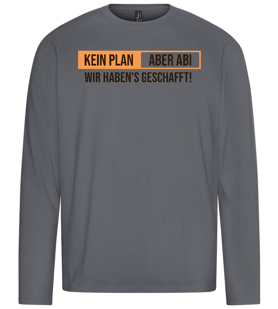 Kein Plan Aber Abi Design - Premium men's long sleeve t-shirt_MOUSE GREY_front