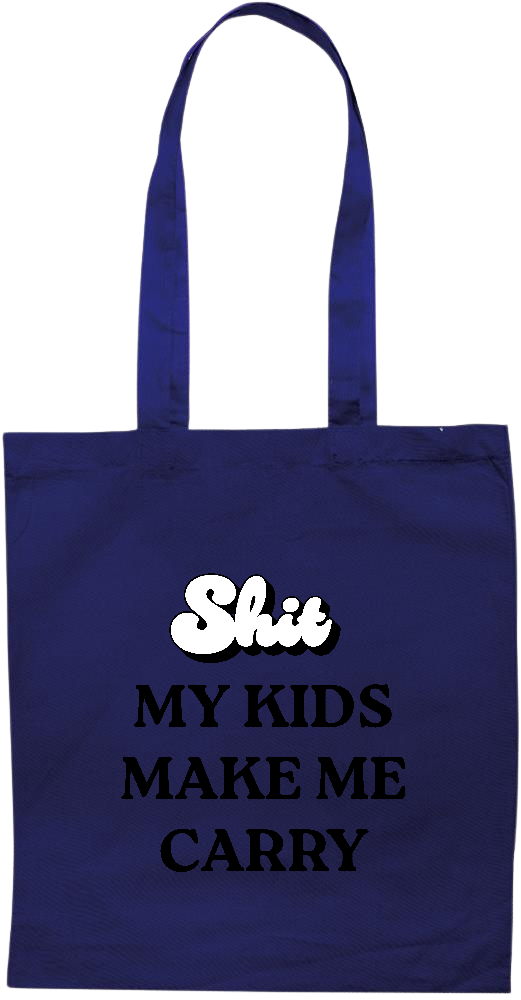 My Kids Make Me Carry Design - Essential colored event tote bag_BLUE_front