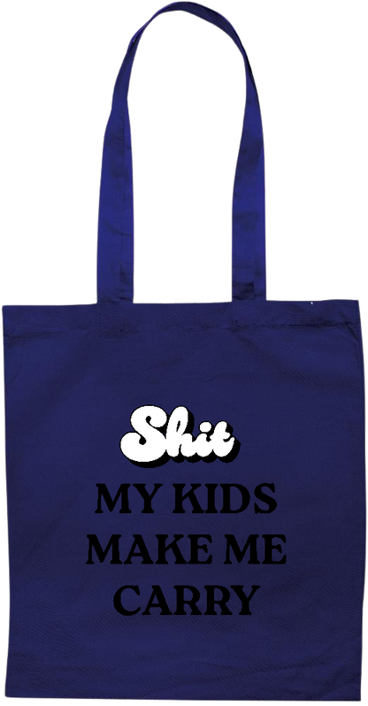 My Kids Make Me Carry Design - Essential colored event tote bag_BLUE_front