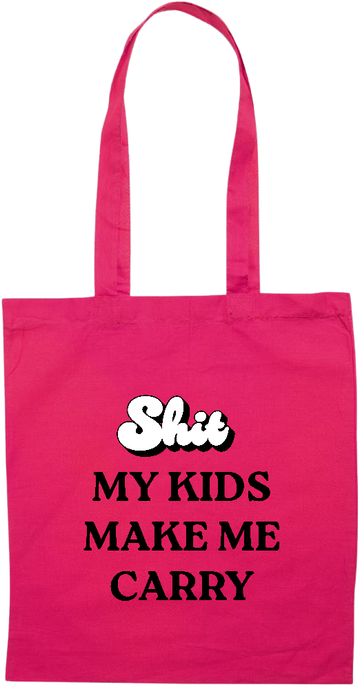 My Kids Make Me Carry Design - Essential colored event tote bag_FUCHSIA_front