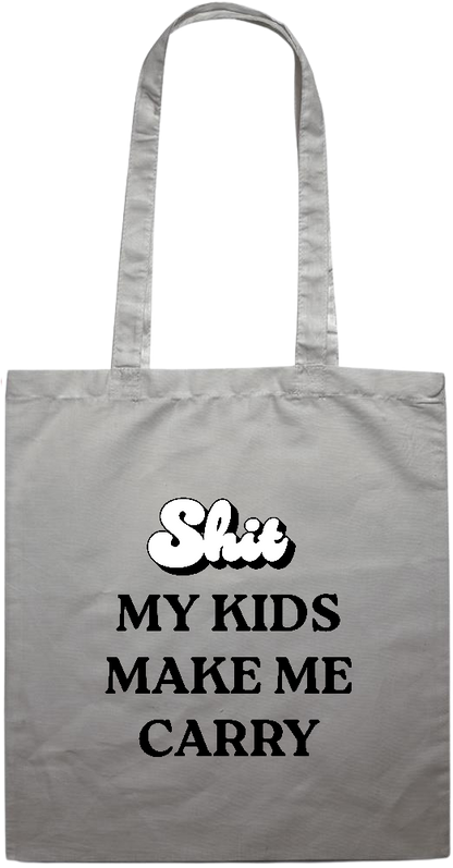 My Kids Make Me Carry Design - Essential colored event tote bag_GREY_front