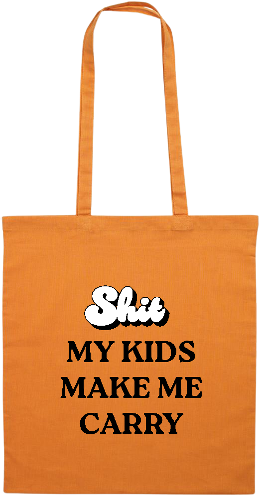 My Kids Make Me Carry Design - Essential colored event tote bag_ORANGE_front