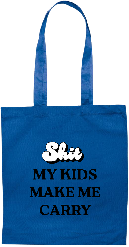 My Kids Make Me Carry Design - Essential colored event tote bag_ROYAL BLUE_front