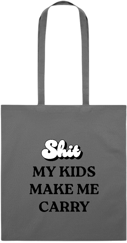 My Kids Make Me Carry Design - Essential colored event tote bag_STONE GREY_front