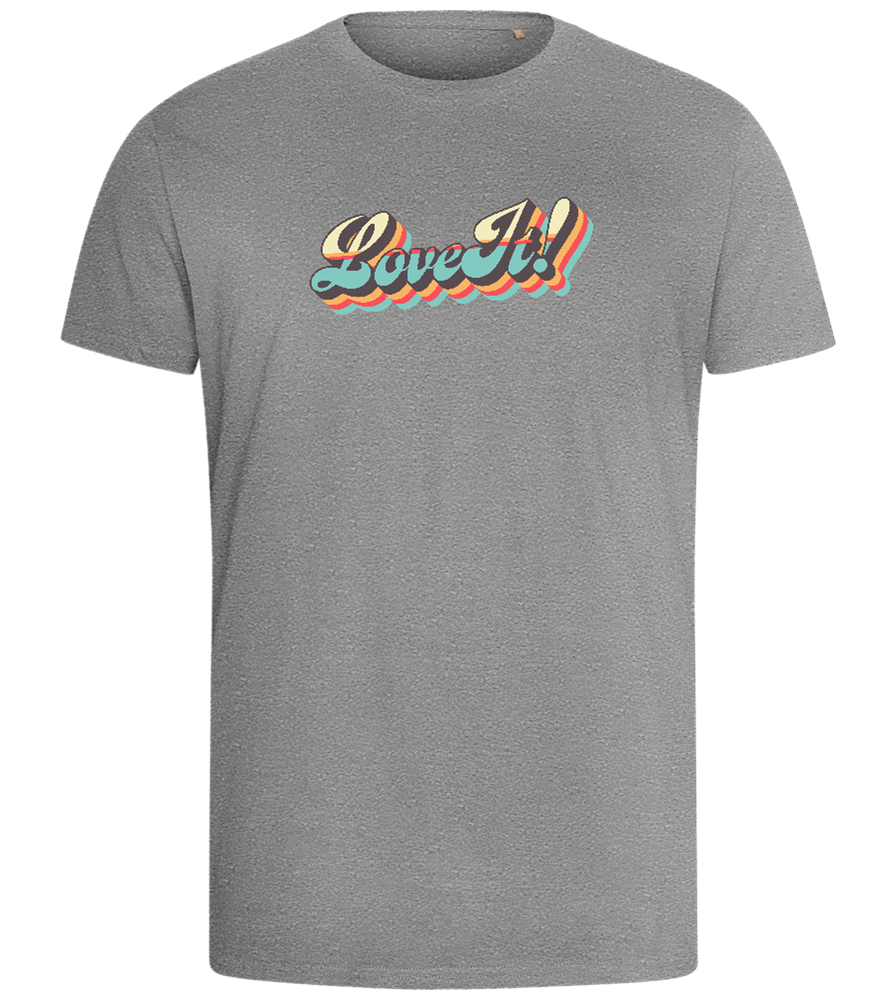 Love It! Design - Comfort men's fitted t-shirt_ORION GREY_front