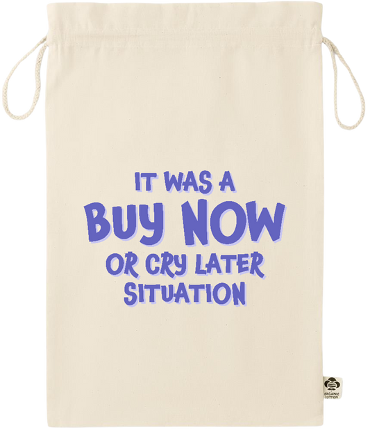 Buy Now Cry Later Design - Essential large organic drawcord gift bag_BEIGE_front