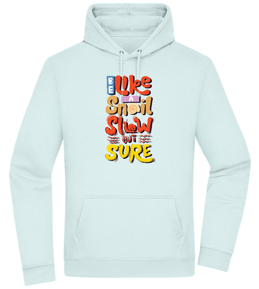 Slow but Sure Design - Premium Essential Unisex Hoodie_ARCTIC BLUE_front