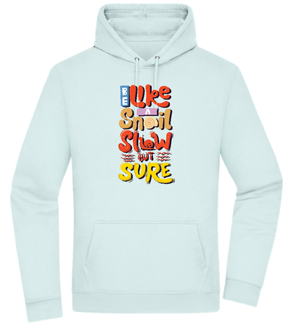 Slow but Sure Design - Premium Essential Unisex Hoodie_ARCTIC BLUE_front