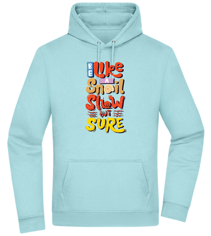 Slow but Sure Design - Premium Essential Unisex Hoodie_POOL BLUE_front