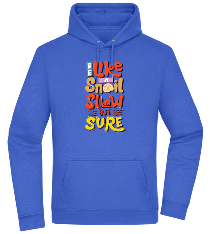 Slow but Sure Design - Premium Essential Unisex Hoodie_ROYAL_front